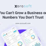 Trustworthy business data on Xorosoft ERP dashboard