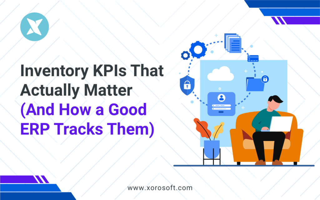 Inventory KPIs dashboard in Xorosoft ERP with real-time insights