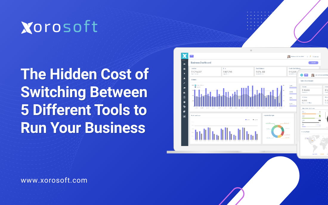 ERP for Growing Businesses: The Hidden Cost of 5 Tools | Xorosoft