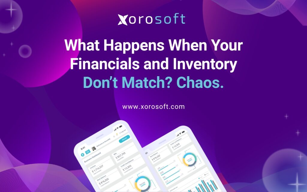 Real-time financial and inventory reconciliation with Xorosoft ERP