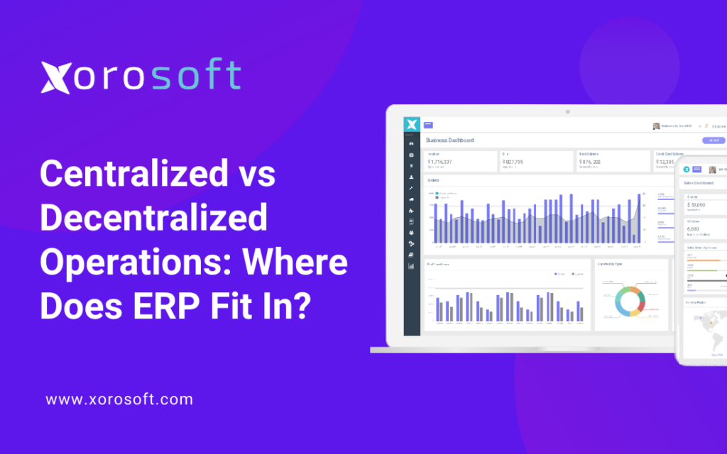 ERP software for centralized vs decentralized business models