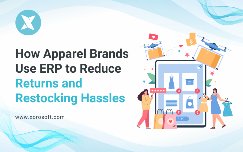 ERP for apparel returns – automate restocking with Xorosoft