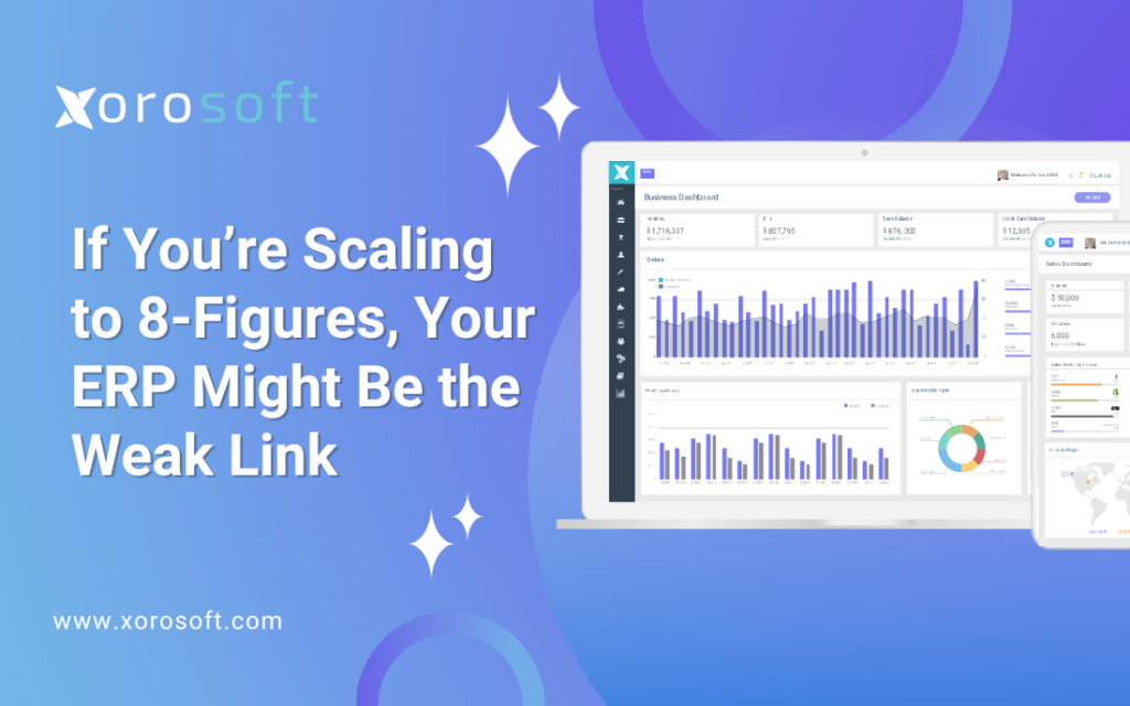 ERP for scaling 8-figure business – real-time visibility