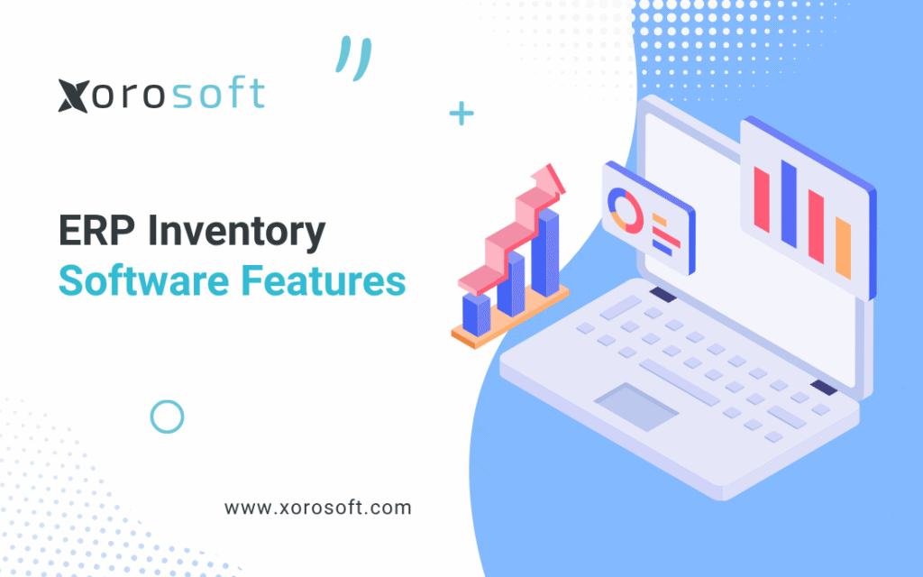 ERP inventory software features connecting inventory, accounting, purchasing, warehouse, ecommerce, and reporting