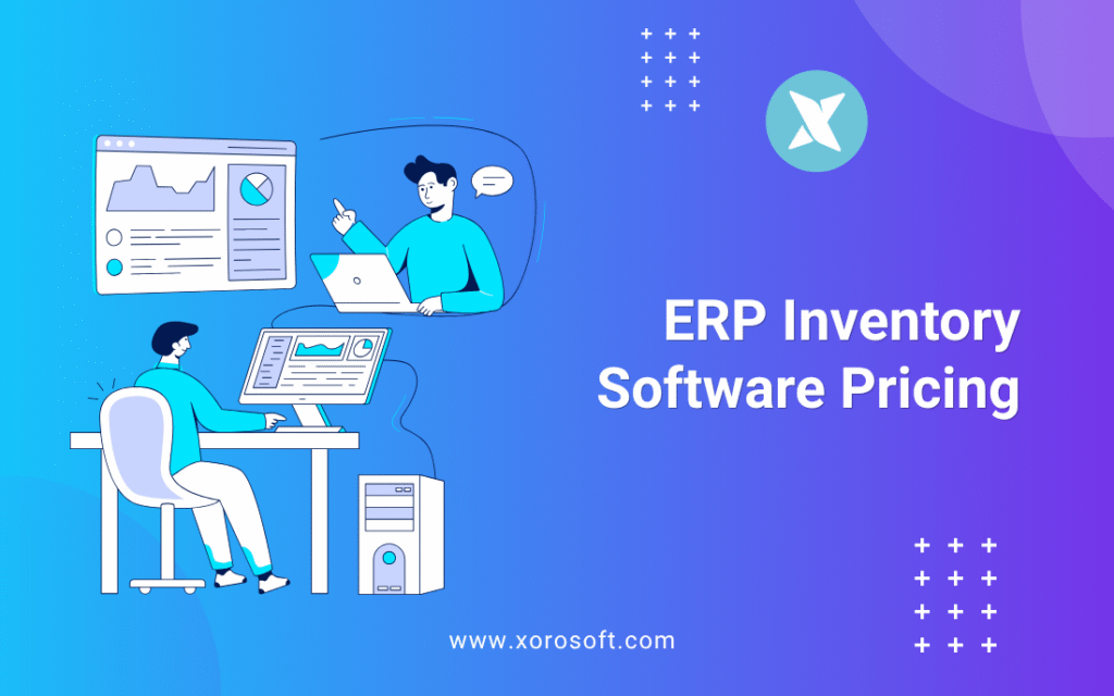 ERP inventory software pricing cost breakdown for growing businesses