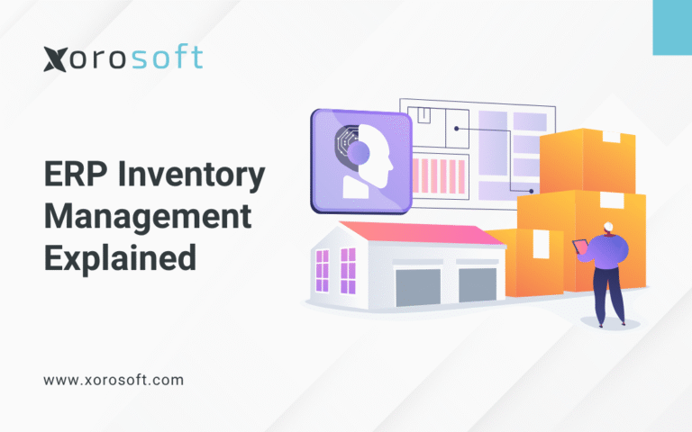Inventory Management ERP System Guide | Xorosoft