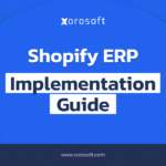 Shopify ERP Implementation Guide showing inventory, accounting, purchasing, warehouse, and reporting workflows connected behind Shopify