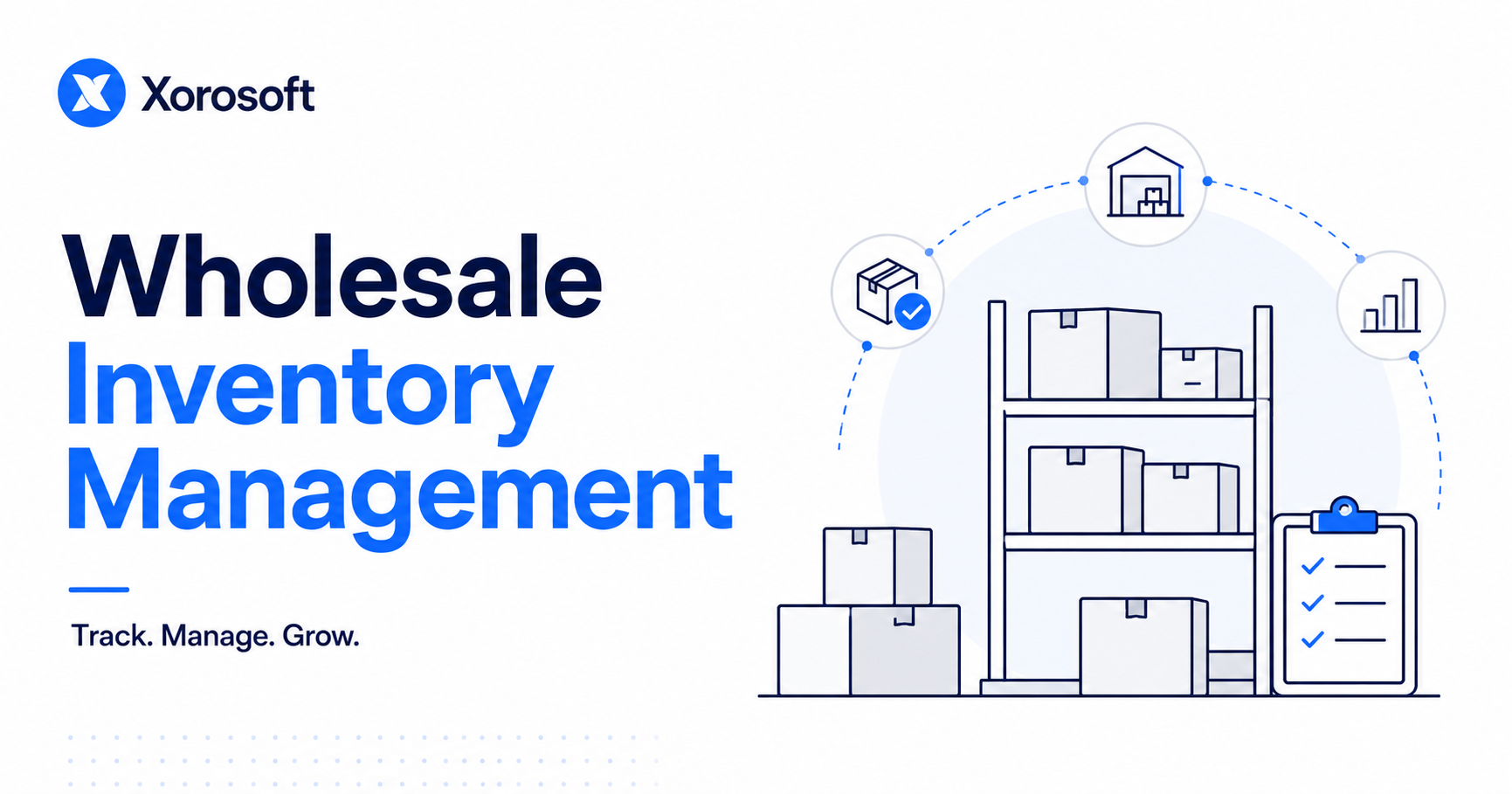 Wholesale Inventory Management blog image showing Xorosoft branding, warehouse shelves, boxes, and inventory tracking icons.