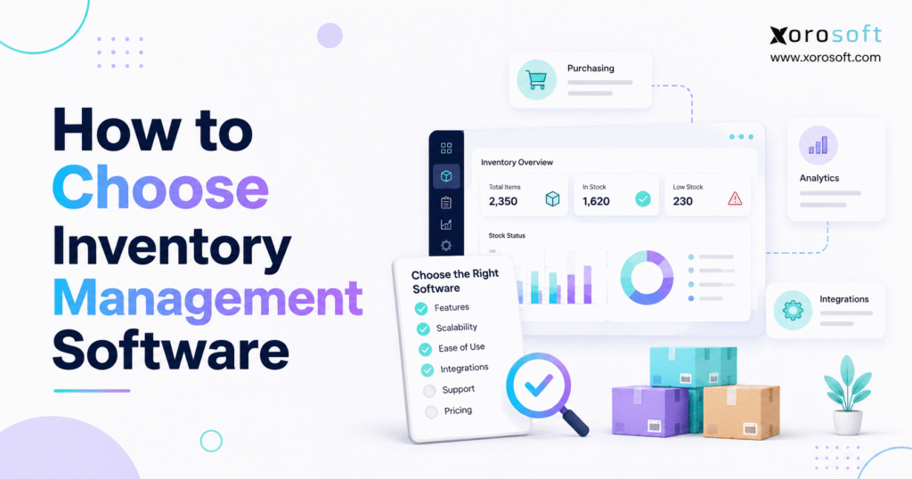 Minimalist blog banner for “How to Choose Inventory Management Software” featuring bold blue and purple typography, a clean inventory dashboard, checklist, analytics icons, boxes, and Xorosoft branding.