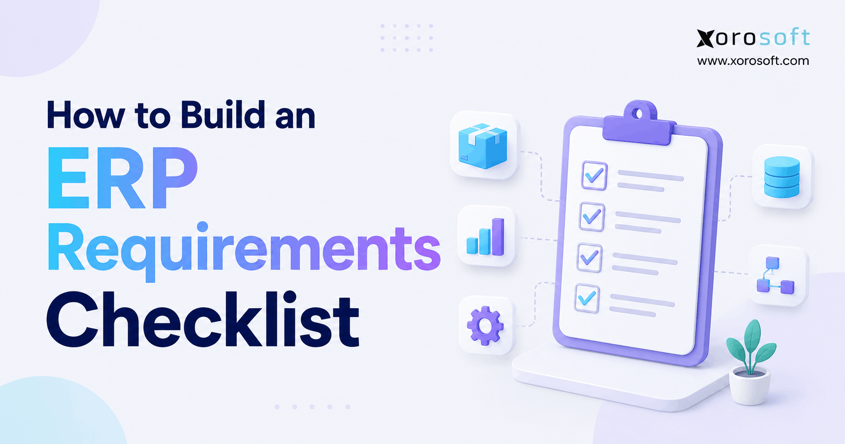 ERP requirements checklist illustration showing a digital checklist connected to inventory, analytics, database, workflow, and operations icons, with Xorosoft branding.