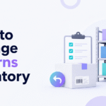 Illustrated blog banner for “How to Manage Returns Inventory” featuring the Xorosoft logo, warehouse shelves with boxes, a checklist, a return arrow icon, and a restock symbol on a clean minimalist background.