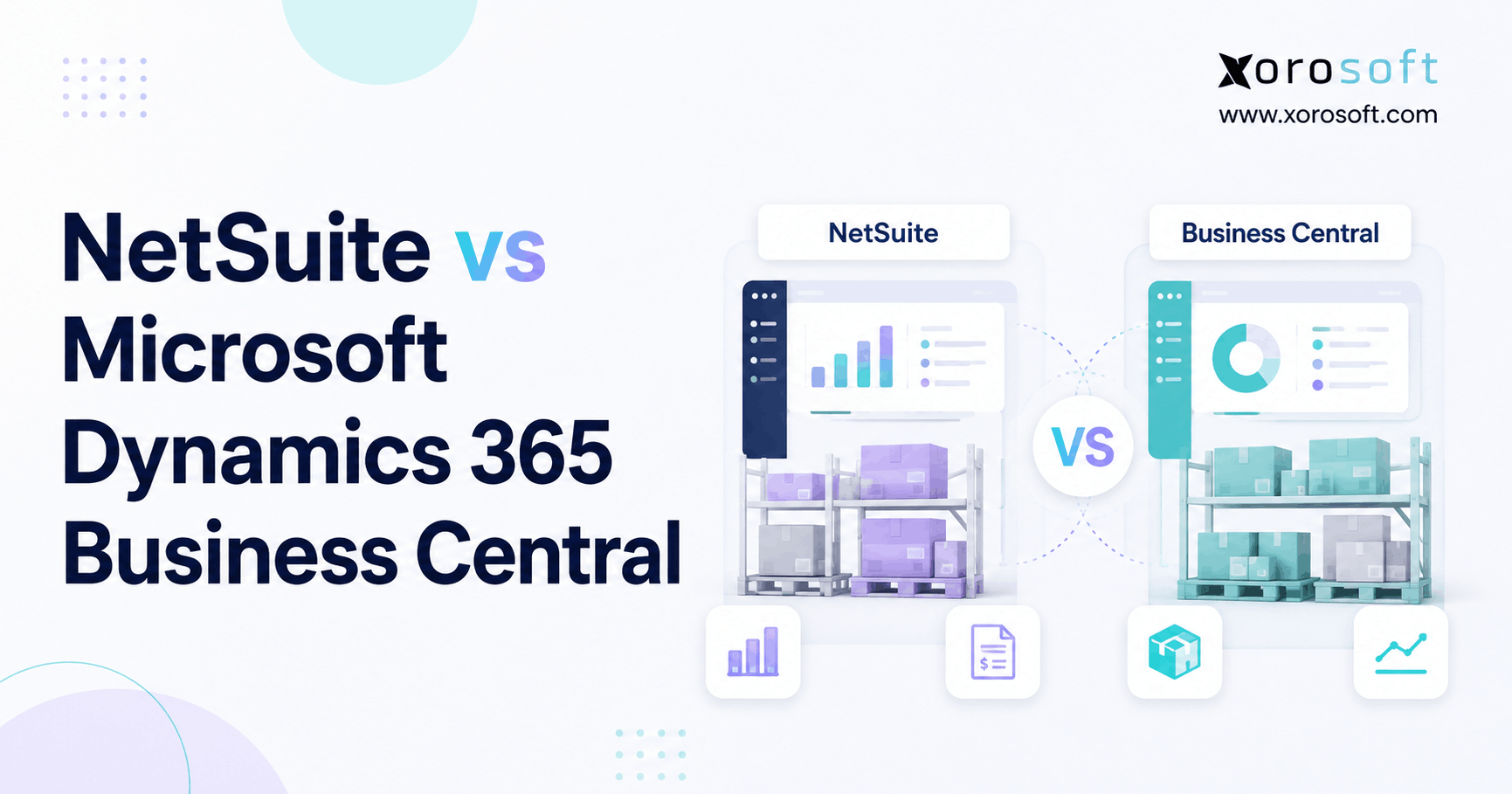 NetSuite vs Microsoft Dynamics 365 Business Central comparison graphic with Xorosoft branding, showing two ERP dashboard and warehouse illustrations side by side.