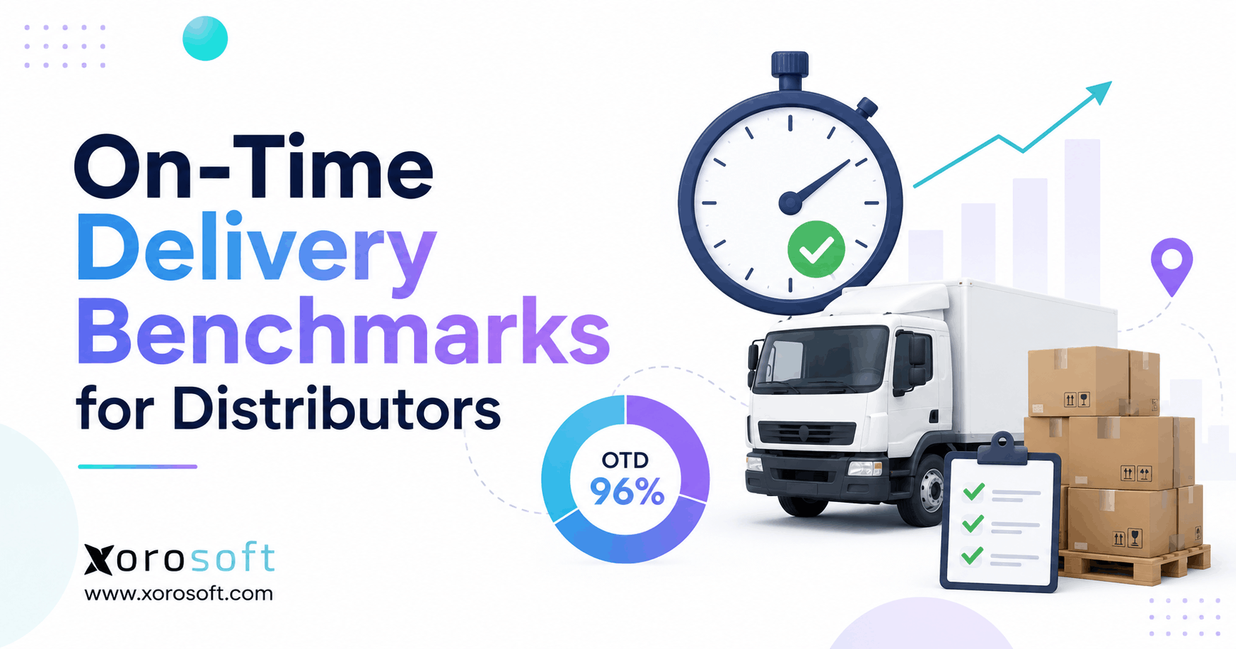 On-Time Delivery Benchmarks for Distributors with delivery truck, OTD 96% chart, stopwatch, shipment boxes, and Xorosoft branding