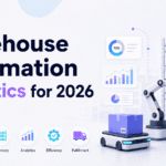 Warehouse Automation Statistics for 2026 blog banner featuring warehouse robots, data charts, storage racks, and Xorosoft branding in a clean minimal design.