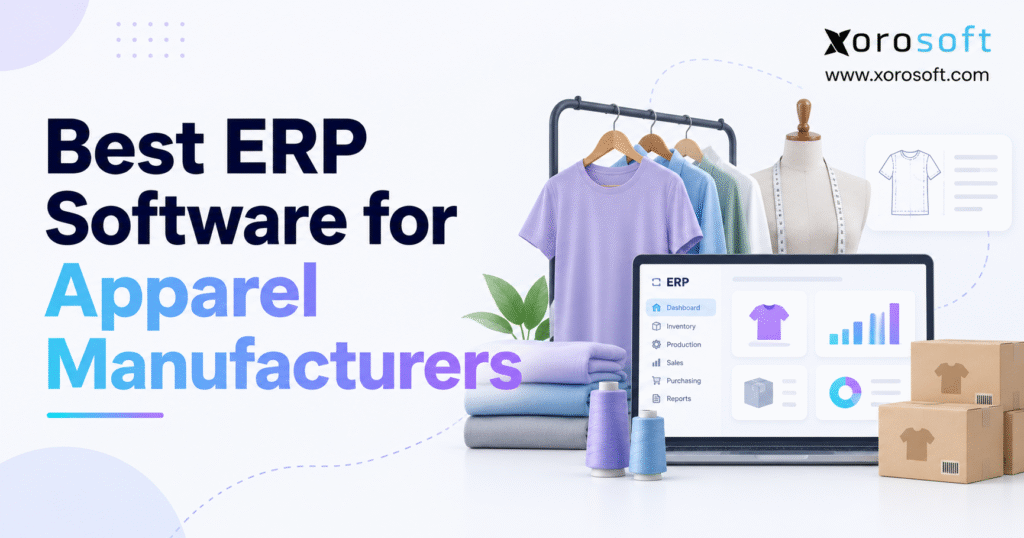 Minimalist blog banner for “Best ERP Software for Apparel Manufacturers” featuring bold navy and gradient blue-purple title text on the left, with the Xorosoft logo and website at the top right. The right side shows apparel manufacturing visuals including a clothing rack, mannequin with measuring tape, folded fabric, thread spools, shipping boxes, and a laptop displaying an ERP dashboard.