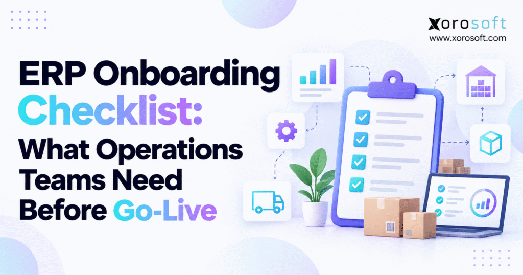 ERP onboarding checklist for operations teams preparing for go-live
