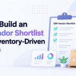 Minimalist blog banner for “How to Build an ERP Vendor Shortlist for an Inventory-Driven Business,” featuring the Xorosoft logo, a vendor checklist, comparison cards, analytics dashboard, and inventory boxes.