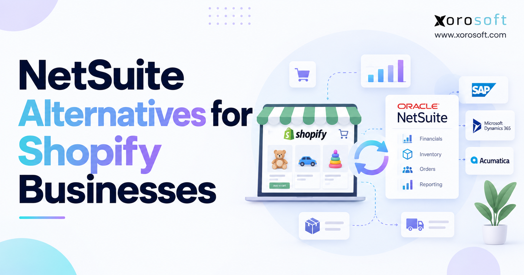 NetSuite Alternatives for Shopify Businesses Minimalist blog banner for “NetSuite Alternatives for Shopify Businesses” featuring large bold headline text on the left, a Shopify storefront illustration with toy products in the center, a NetSuite comparison panel with alternative ERP options on the right, and Xorosoft logo with website URL at the top right.