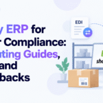 Shopify ERP for retailer compliance with EDI, routing guides, shipping labels, warehouse fulfillment, and chargeback management.