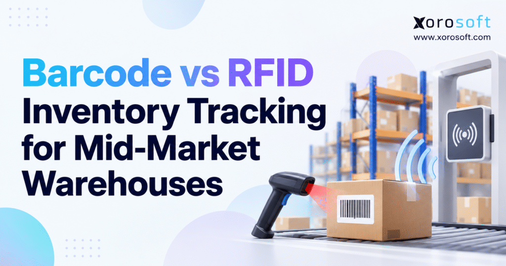 Barcode vs RFID inventory tracking for mid-market warehouses, featuring a warehouse scene with a barcode scanner, RFID reader, shipping box, and Xorosoft branding.