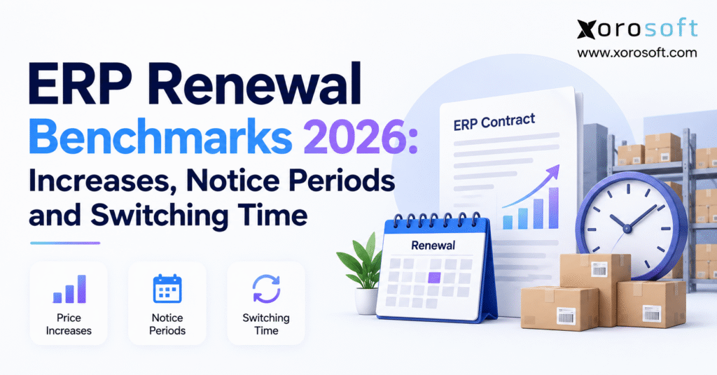 ERP Renewal Benchmarks 2026: Price Increases, Notice Periods, and Switching Time.