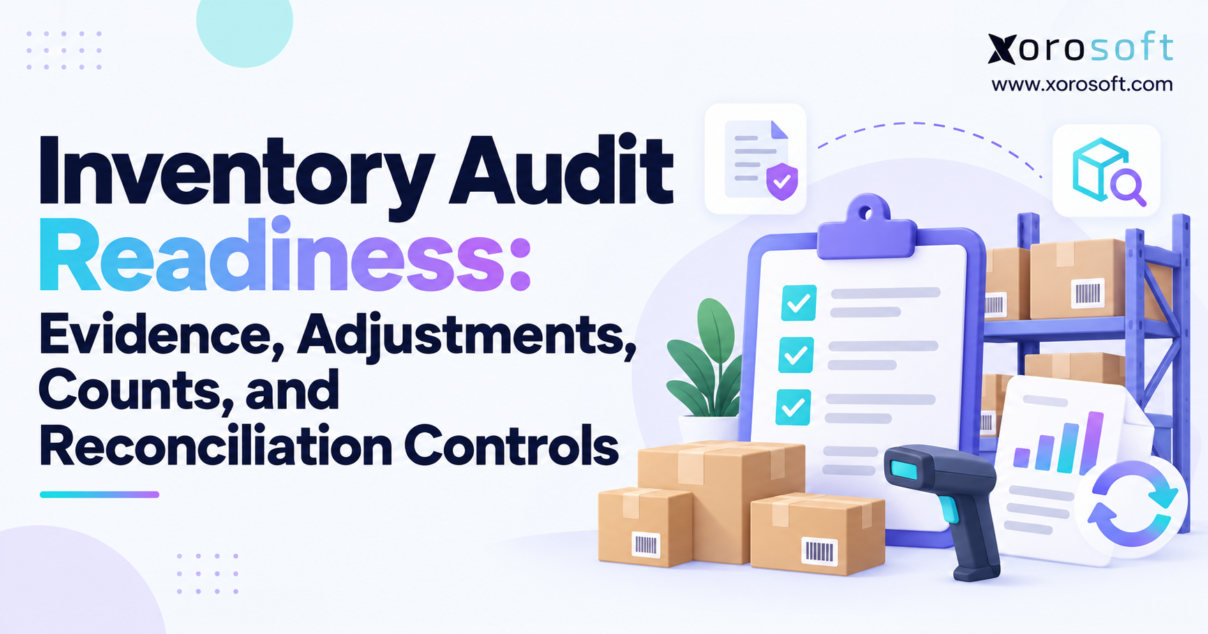 Minimal blog banner for “Inventory Audit Readiness” with warehouse boxes, checklist, and Xorosoft branding.