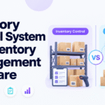 Inventory control system vs inventory management software comparison graphic with Xorosoft branding.