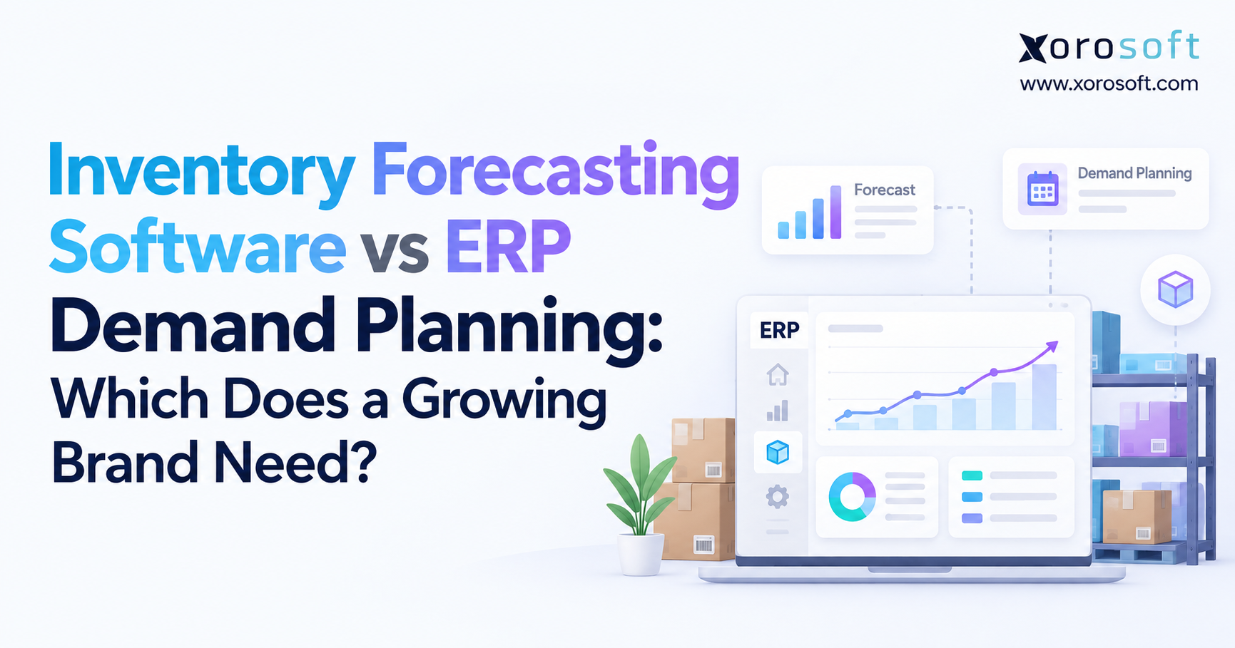 Inventory Forecasting Software vs ERP Demand Planning with analytics dashboard and warehouse illustration.
